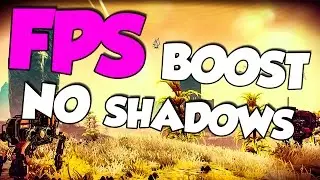 No Man's Sky FPS Drops FIX: How to Disable Shadows (Real Stuttering FIX)