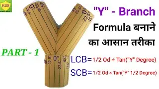 Pipe Y Branch Formula PART 1 || Y ब्रांच बनाने का आसन तरीका से फार्मूला || How To Marking Y Branch