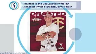 Making it to the Big Leagues with T1D: Minnesota Twins draft pick Jaime Ferrer