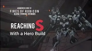 [AC6ランク] ACVI Journey to S - Beating the Meta | I/M-26C Pretender [アーマード・コアVI ファイアーズオブルビコン ]