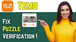 How To Fix Temu App Verification Puzzle Problem – Temu Puzzle Not Completing (2026)