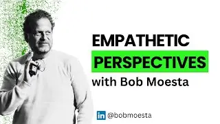 Empathetic Perspectives - with Bob Moesta #JobsToBeDone