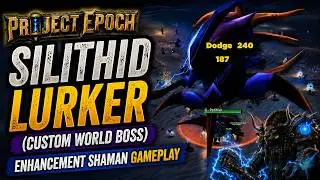 Project Epoch – Silithid Lurker (Custom World Boss) | Enhancement Shaman Gameplay