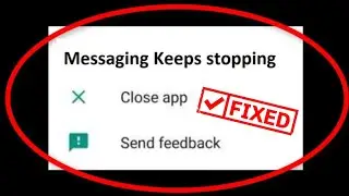 Comment réparer la messagerie continue d'arrêter l'erreur Android ||  Messages N'arrête pas de