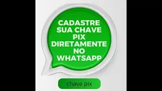 Como cadastrar sua chave pix diretamente no seu whatsapp!!!
