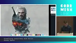 Alexey Soshin - Visualising concurrency with Kotlin | Code Mesh LDN 19