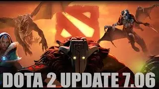 New Dota 2 Major Changes on the Update 7.06 Part 1