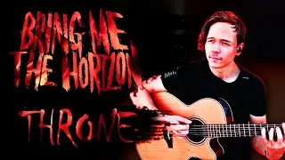 Bring Me The Horizon - Throne (Acoustic Cover) by Bullet