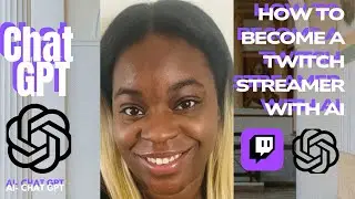 HOW TO BECOME A TWITCH STREAMER USING AI  CHAT GPT 2025