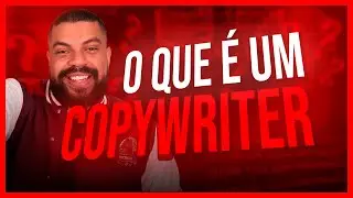O que é um copywriter?