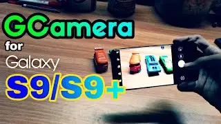 Google Camera Port for Galaxy S9 with HDR+ and Dual Aperture Support!