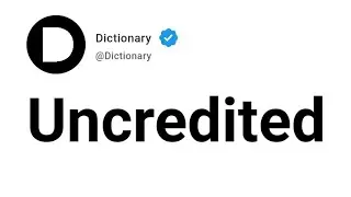 Uncredited Meaning In English