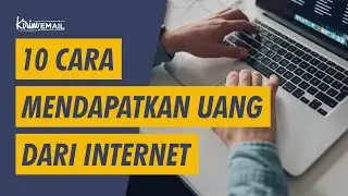 10 Cara Mendapatkan Uang Dari Internet