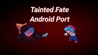 FNF Tainted Fate Android Port - APK Download Link in Comments