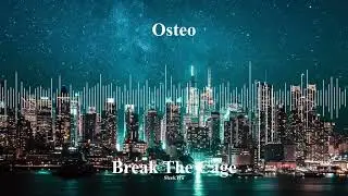Osteo - Break The Cage (Original Mix)