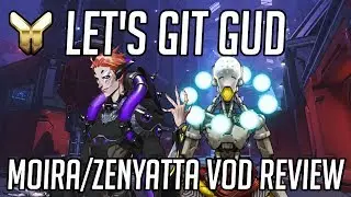 Let's Git Gud | Zenyatta/Moira Gameplay - Guide & Tips