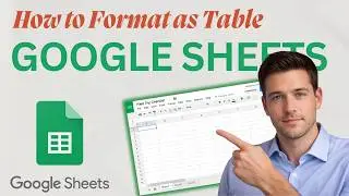 How to Format as Table in Google Sheets (2026 Step-by-Step Beginner Tutorial)