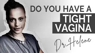 Tight vagina