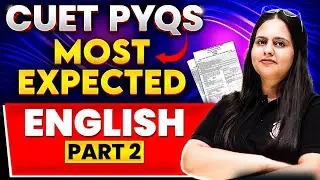 CUET 2024 Most Expected PYQs: English | CUET Most Important Questions 2024 | CUET English EXAM 2024
