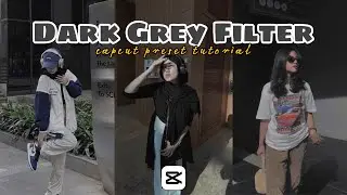 Filter capcut aesthetic || Filter abu abu gelap terbaru capcut