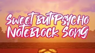 Ava Max - Sweet but Psycho | Minecraft Noteblock Song