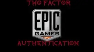 Epic Games | How to Set Up 2 Factor Authentication