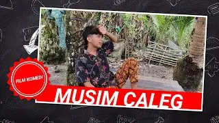 Film Komedi || MUSIM CALEG