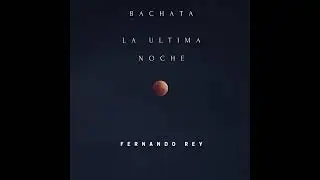 La Última noche ( Bachata )