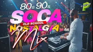 Soca Nostalgia Pt-1 - DJ Carver P