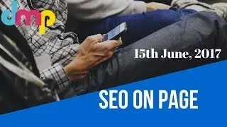 SEO On Page | June Batch | 15th June, 2017