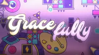 GRACEFULLY 100% / By NindyBK / (FIRST LIST DEMON) - Geometry Dash