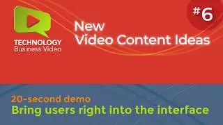 Technology Business Video New Content Ideas: #6 20-Second Demo