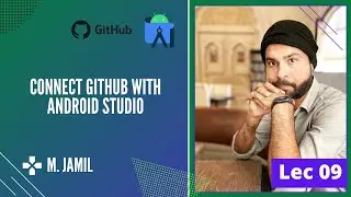 Android Studio to GitHub | How to Connect Android Studio with GitHub | Lecture 9