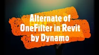 Alternate of OneFilter in Revit || Dynamo || Diroots || BIM Guru