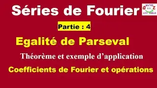 Série de Fourier. Egalité de Parseval. Coefficients de Fourier et opérations