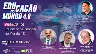Webinar 09 - Educação a Distância no Mundo 4.0