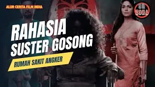 Rahasia Rumah Sakit Angker‼️Alur Cerita Film India Horor