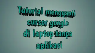 Cara mengganti cursor dengan cursor yang aesthetic II Cursor Lucu