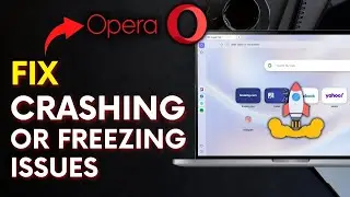 How to Fix Crashing or Freezing Issues in Opera Browser 2025?