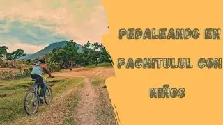 Pedaleando en bicicleta por Pachitulul con niños 🚴‍♂️ | Niños que alegraron mi tarde | UvaDi11