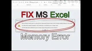 Microsoft Excel cannot open or save any more documents because there is not enough available memory