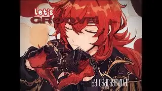 Let's Groove! Diluc edit