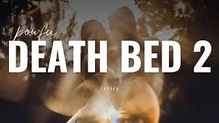 deathbed 2 - powfu - lyrics