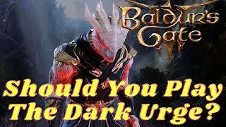 BG3: Should You Play The Dark Urge? (No Spoilers!)