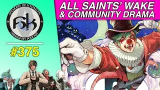 All Saints' Wake & Community Drama | SoH | #375