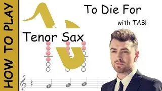How to play To Die For on Tenor Saxophone | Sheet Music with Tab