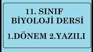 11. SINIF BİYOLOJİ 1. DÖNEM 2. YAZILI (TEST SORULARI)
