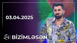 Bizimləsən / 03.04.2025