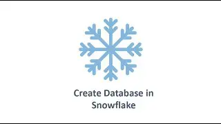 Snowflake: Create database in Snowflake