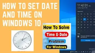 How to Set date and time in windows 10 ||  How to change date and time in  windows 10